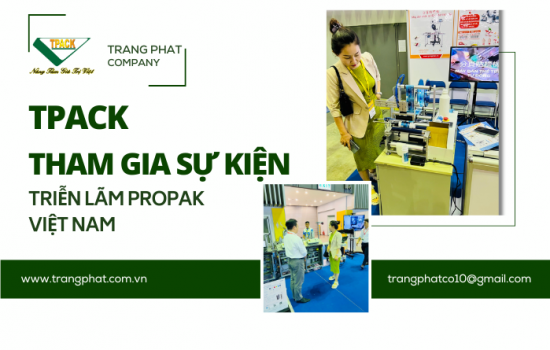 TRANG PHAT TPACK THAM QUAN TRIỂN LÃM PROPAK 
