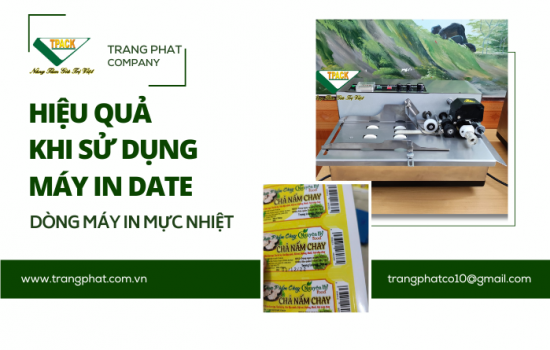 HIỆU QUẢ KHI SỬ DỤNG MÁY IN DATE, IN HẠN SỬ DỤNG TPACK