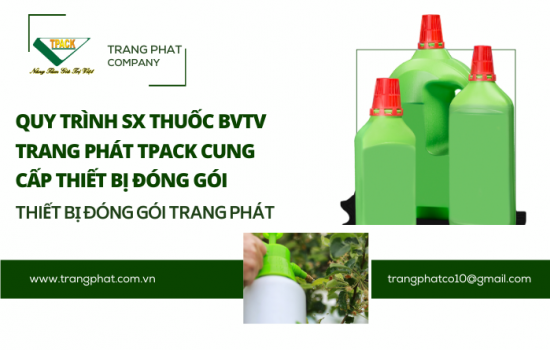 Quy Trình Sản Xuất Thuốc Bảo Vệ Thực Vật và Giải Pháp Đóng Gói Của Trang Phát