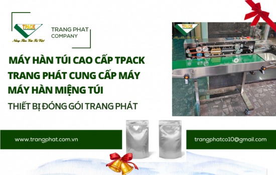 Máy Hàn Miệng Túi Ni Lông Cao Cấp Tpack: Giải Pháp Hoàn Hảo Cho Quy Trình Đóng Gói