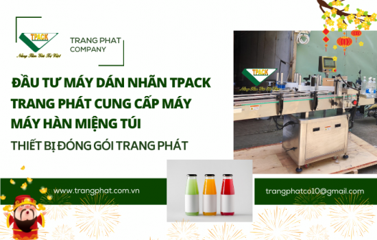 Đầu Tư Máy Dán Nhãn Chai Tròn Tự Động Tpack – Đón Năm Mới 2025 Với Giải Pháp Tự Động Hóa Hiện Đại