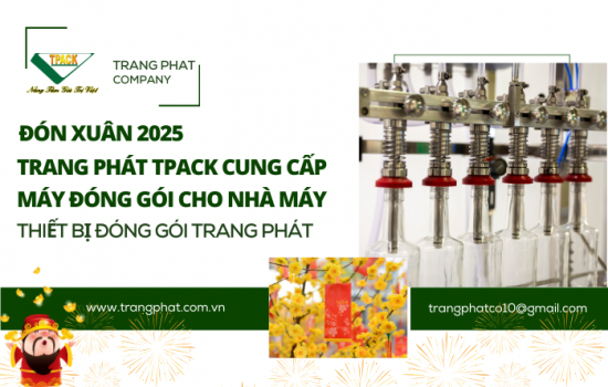 Đón Xuân 2025 Cùng Trang Phát Tpack - Giải Pháp Máy Đóng Gói Hiệu Quả