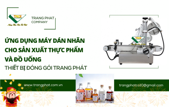 Ứng Dụng Máy Dán Nhãn Decal TPACK trong Ngành Sản Xuất Thực Phẩm và Đồ Uống