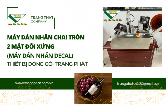 Máy Dán Nhãn Chai Tròn, Hủ Tròn 2 Mặt Đối Xứng TPACK – Giải Pháp Dán Nhãn Hiệu Quả Cho Doanh Nghiệp
