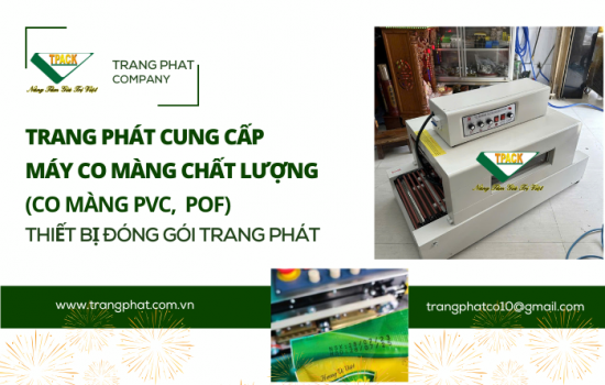 Nơi Bán Máy Co Màng Chất Lượng Tại TP.HCM – Trang Phát TPack Cung Cấp Máy Co Màng Uy Tín