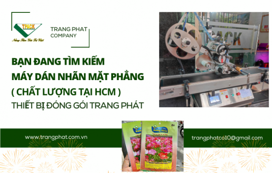 Trang Phát TPACK Cung Cấp Máy Dán Nhãn Chất Lượng Tại HCM